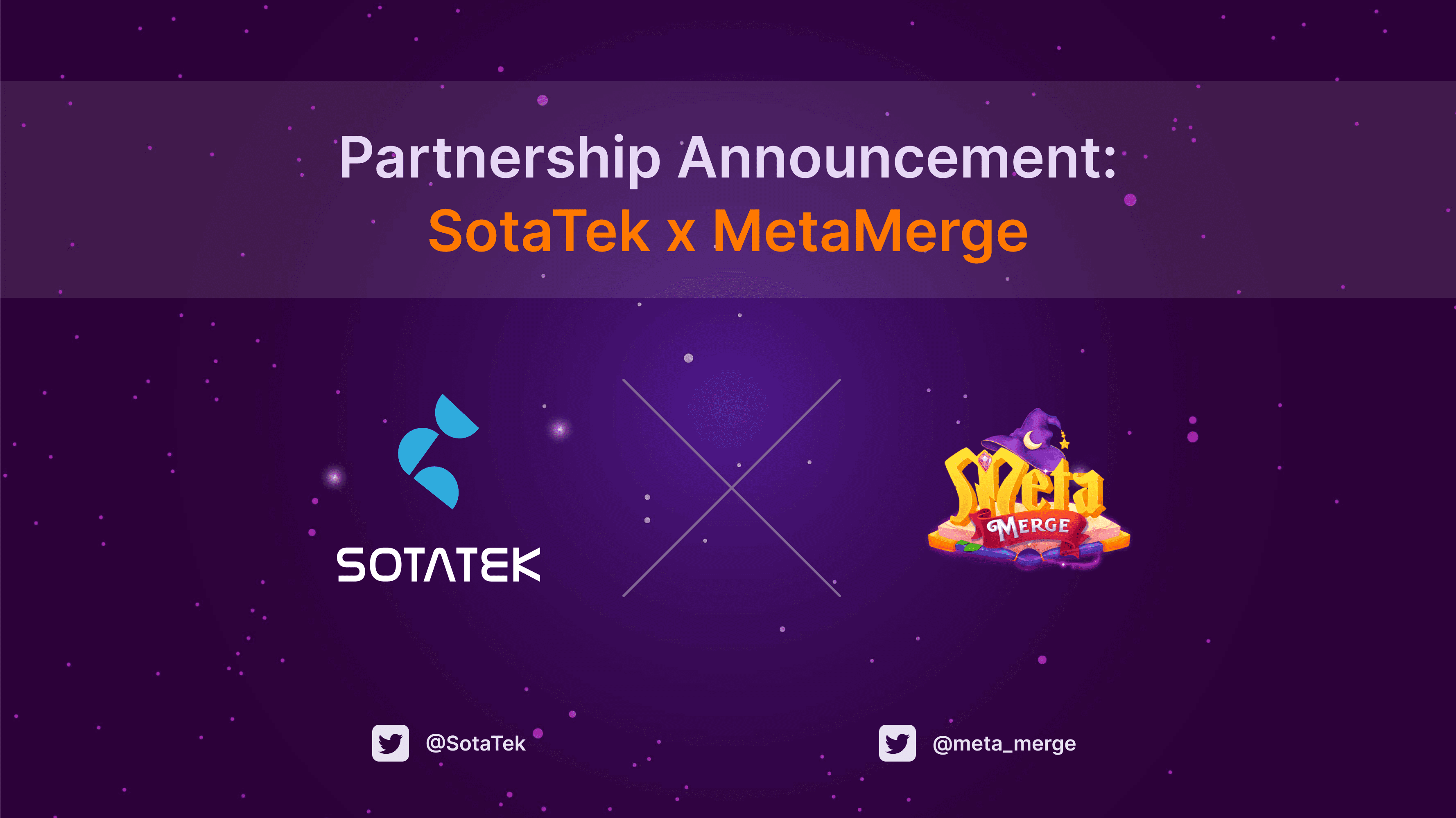 NFTゲーム を構築する戦略的パートナー : SotaTekとMetaMerge
